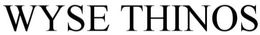 WYSE THINOS trademark
