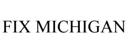 FIX MICHIGAN trademark