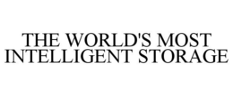 THE WORLD'S MOST INTELLIGENT STORAGE trademark