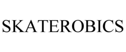 SKATEROBICS trademark
