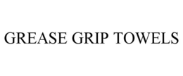 GREASE GRIP TOWELS trademark