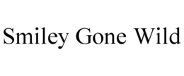 SMILEY GONE WILD trademark