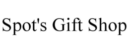 SPOT'S GIFT SHOP trademark
