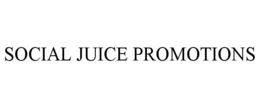 SOCIAL JUICE PROMOTIONS trademark