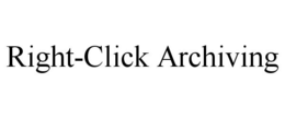 RIGHT-CLICK ARCHIVING trademark