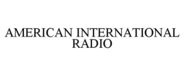 AMERICAN INTERNATIONAL RADIO trademark