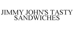 JIMMY JOHN'S TASTY SANDWICHES trademark
