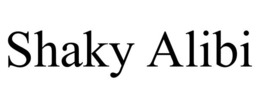 SHAKY ALIBI trademark