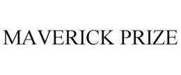 MAVERICK PRIZE trademark