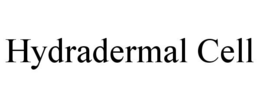 HYDRADERMAL CELL trademark