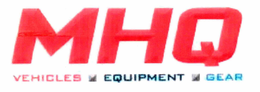 MHQ VEHICLES EQUIPMENT GEAR trademark
