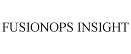 FUSIONOPS INSIGHT trademark