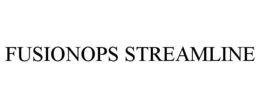 FUSIONOPS STREAMLINE trademark