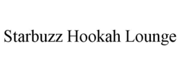 STARBUZZ HOOKAH LOUNGE trademark