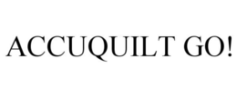 ACCUQUILT GO! trademark