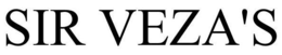 SIR VEZA'S trademark