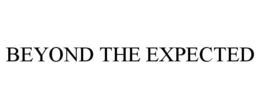 BEYOND THE EXPECTED trademark