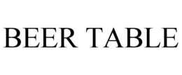 BEER TABLE trademark