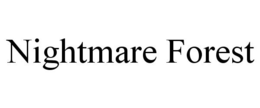 NIGHTMARE FOREST trademark