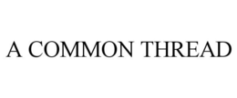 A COMMON THREAD trademark