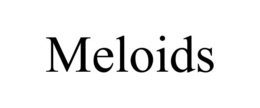 MELOIDS trademark
