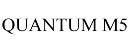 QUANTUM M5 trademark