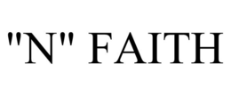 "N" FAITH trademark