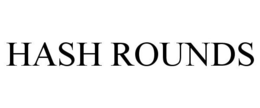 HASH ROUNDS trademark