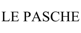 LE PASCHE trademark