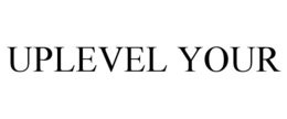 UPLEVEL YOUR trademark