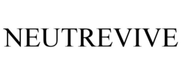 NEUTREVIVE trademark