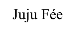JUJU FÉE trademark