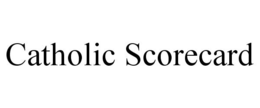 CATHOLIC SCORECARD trademark