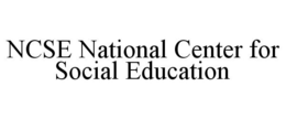 NCSE NATIONAL CENTER FOR SOCIAL EDUCATION trademark