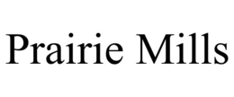 PRAIRIE MILLS trademark