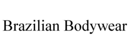 BRAZILIAN BODYWEAR trademark