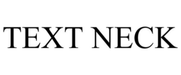 TEXT NECK trademark