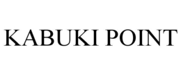 KABUKI POINT trademark