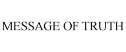 MESSAGE OF TRUTH trademark