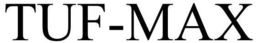 TUF-MAX trademark