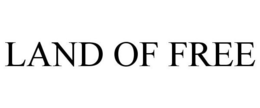LAND OF FREE trademark