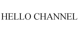 HELLO CHANNEL trademark