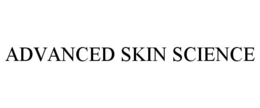 ADVANCED SKIN SCIENCE trademark