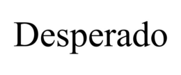 DESPERADO trademark