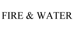 FIRE & WATER trademark