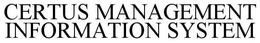 CERTUS MANAGEMENT INFORMATION SYSTEM trademark