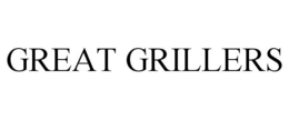 GREAT GRILLERS trademark