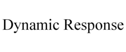 DYNAMIC RESPONSE trademark