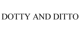DOTTY AND DITTO trademark
