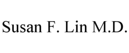 SUSAN F. LIN M.D. trademark